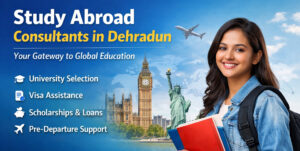Study Abroad Consultants in Dehradun